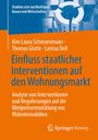 Kim Laura Schrezenmaier: Einfluss staatlicher Interventionen auf den Wohnungsmarkt, Buch