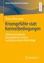 Theresa Bernemann: Krisengefühle statt Kontextbedingungen, Buch