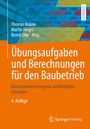 : Übungsaufgaben und Berechnungen für den Baubetrieb, Buch