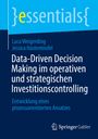 Jessica Hastenteufel: Data-Driven Decision Making im operativen und strategischen Investitionscontrolling, Buch