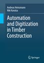 Niki Karatza: Automation and Digitization in Timber Construction, Buch