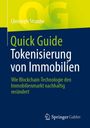 Christoph Straube: Quick Guide Tokenisierung von Immobilien, Buch