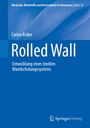 Carina Kisker: Rolled Wall, Buch