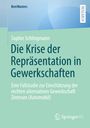 Sophie Schlingmann: Die Krise der Repräsentation in Gewerkschaften, Buch