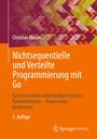 Christian Maurer: Nichtsequentielle und Verteilte Programmierung mit Go, Buch