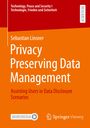 Sebastian Linsner: Privacy Preserving Data Management, Buch