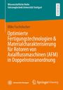 Mike Fuchslocher: Optimierte Fertigungstechnologien & Materialcharakterisierung für Rotoren von Axialflussmaschinen (AFM) in Doppelrotoranordnung, Buch