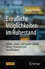 Thomas Schneider: Berufliche Möglichkeiten im Ruhestand, Buch