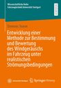 Domenic Staron: Entwicklung einer Methode zur Bestimmung und Bewertung des Windgeräuschs im Fahrzeug unter realistischen Strömungsbedingungen, Buch