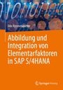 Udo Rimmelspacher: Abbildung und Integration von Elementarfaktoren in SAP S/4HANA, Buch