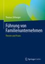 Thomas Zellweger: Führung von Familienunternehmen, Buch