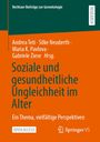 : Soziale und gesundheitliche Ungleichheit im Alter, Buch