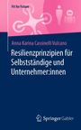 Anna Karina Cassinelli Vulcano: Resilienzprinzipien für Selbstständige und Unternehmer:innen, Buch