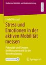Linda Dörrzapf: Stress und Emotionen in der aktiven Mobilität messen, Buch