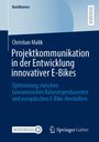 Christian Malik: Projektkommunikation in der Entwicklung innovativer E-Bikes, Buch