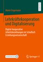 Mario Engemann: Lehrkräftekooperation und Digitalisierung, Buch