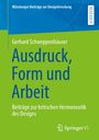 Gerhard Schweppenhäuser: Ausdruck, Form und Arbeit, Buch