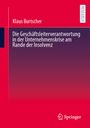 Klaus Burtscher: Die Geschäftsleiterverantwortung in der Unternehmenskrise am Rande der Insolvenz, Buch