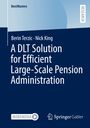 Nick King: A DLT Solution for Efficient Large-Scale Pension Administration, Buch