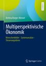 Bettina Burger-Menzel: Multiperspektivische Ökonomik, Buch
