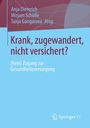 : Krank, zugewandert, nicht versichert?, Buch