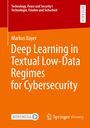 Markus Bayer: Deep Learning in Textual Low-Data Regimes for Cybersecurity, Buch