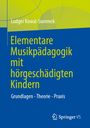 Ludger Kowal-Summek: Elementare Musikpädagogik mit hörgeschädigten Kindern, Buch