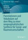 Olaf Kühne: Panrelationen und Vokabulare auf dem Weg zu einer neopragmatistischen Synthese für Sozial- und Raumwissenschaften, Buch
