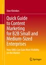 Uwe Kleinkes: Quick Guide to Content Marketing for B2B Small and Medium-Sized Enterprises, Buch