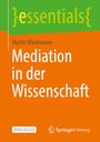 Martin Wiedemann: Mediation in der Wissenschaft, Buch