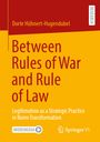 Dorte Hühnert-Hugendubel: Between Rules of War and Rule of Law, Buch
