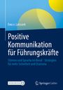 Ewa von Latoszek: Positive Kommunikation für Führungskräfte, Buch