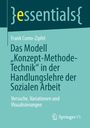 Frank Como-Zipfel: Das Modell "Konzept-Methode-Technik" in der Handlungslehre der Sozialen Arbeit, Buch
