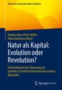 Markus Hans-Peter Müller: Natur als Kapital: Evolution oder Revolution?, Buch
