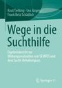 Knut Tielking: Wege in die Suchthilfe, Buch