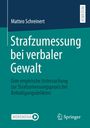 Matteo Schreinert: Strafzumessung bei verbaler Gewalt, Buch