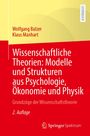 Wolfgang Balzer: Wissenschaftliche Theorien: Modelle und Strukturen aus Psychologie, Ökonomie und Physik, Buch