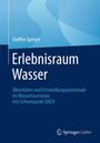 Steffen Spiegel: Erlebnisraum Wasser, Buch
