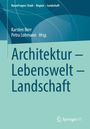 : Architektur - Lebenswelt - Landschaft, Buch