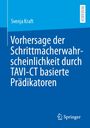 Svenja Kraft: Vorhersage der Schrittmacherwahrscheinlichkeit durch TAVI-CT basierte Prädikatoren, Buch