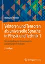 "Bunte, geometrische Muster im Hintergrund, Titel 'Vektoren und Tensoren als universelle Sprache in Physik und Technik 1'."