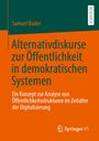Samuel Bader: Alternativdiskurse zur Öffentlichkeit in demokratischen Systemen, Buch