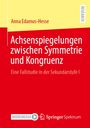 Anna Edamus-Hesse: Achsenspiegelungen zwischen Symmetrie und Kongruenz, Buch