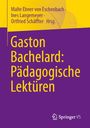 : Gaston Bachelard: Pädagogische Lektüren, Buch