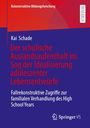 Kai Schade: Der schulische Auslandsaufenthalt im Sog der Idealisierung adoleszenter Lebensentwürfe, Buch