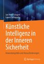 Jan Peter Schagen: Künstliche Intelligenz in der Inneren Sicherheit, Buch