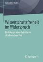 Wissenschaftsfreiheit im Widerspruch, Buch