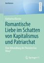 Katharina Bässler: Romantische Liebe im Schatten von Kapitalismus und Patriarchat, Buch