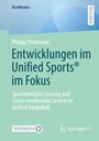 "Entwicklungen im Unified Sports im Fokus" von Philipp Pawlowski. Grüne Buchcover mit Springer VS Logo.