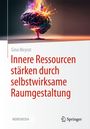 Gina Meyrat: Innere Ressourcen stärken durch selbstwirksame Raumgestaltung, Buch